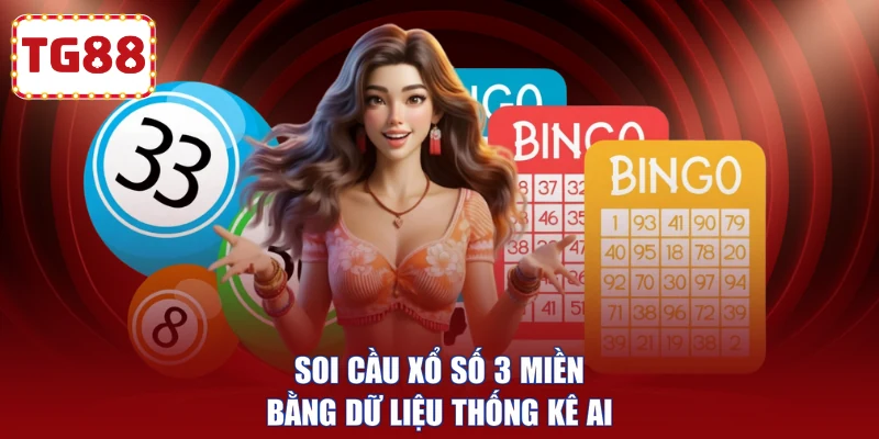 Soi cầu xổ số 3 miền bằng dữ liệu thống kê AI