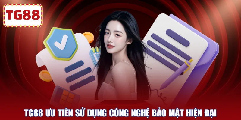 TG88 ưu tiên sử dụng công nghệ bảo mật hiện đại